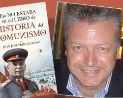 “Eso no estaba en mi libro de Historia del Comunismo”, la última obra de Juan José Primo Jurado