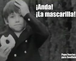 ¡Anda! ¡La mascarilla!