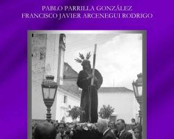 Entrevista a Pablo Parrilla y Francisco Javier Arcenegui, autores del libro «La saeta antigua de Paradas»Un tesoro que ha sido conservado y transmitido por hermanos de la Hermandad de Nuestro Padre Jesús Nazareno
