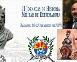 Presencia sevillana en las Jornadas de Historia Militar de ExtremaduraEl Coronel Tejado y la Doctora María Fidalgo Casares entre los ponentes
